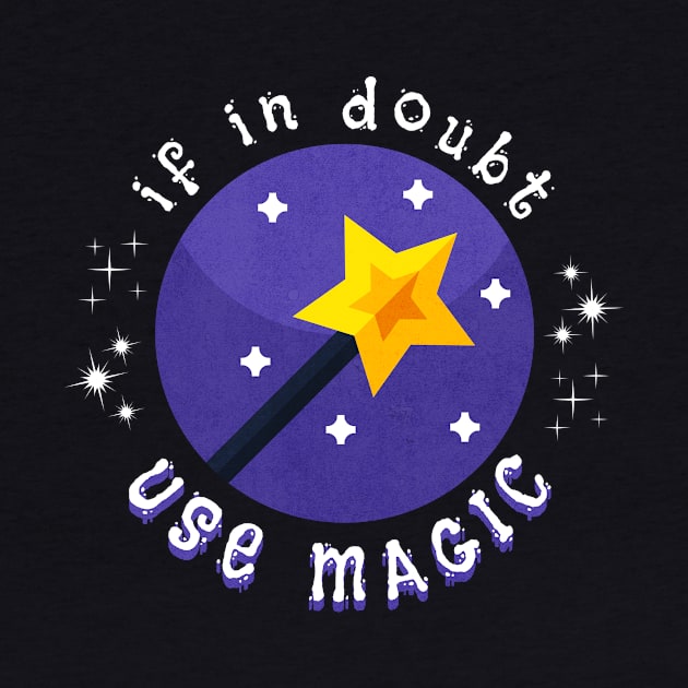 If in Doubt, Use Magic by LexieLou